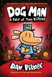 Книга Dog Man 3: A Tale of Two Kitties - Dog Man 3