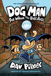 Книга Dog Man 7: For Whom the Ball Rolls УЦІНКА