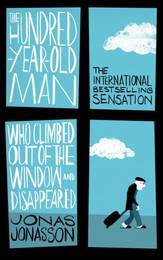 Книга The Hundred-Year-Old Man Who Climbed Out of the Window and Disappeared