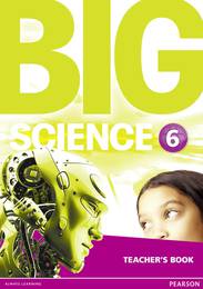 Книга для учителя Big Science Level 6 Teacher's Book