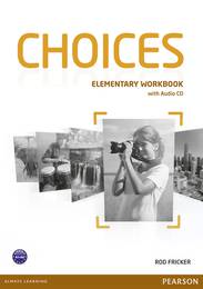 Робочий зошит Choices Elementary Workbook +CD