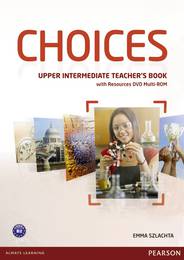 Книга для вчителя Choices Upper-Intermediate Teacher's Book +DVD Multi-Rom
