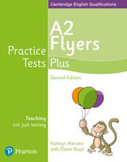 Practice Tests Plus 2ed Flyers Student's Book