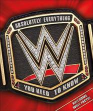 Енциклопедія WWE Absolutely Everything Everything You Need to Know УЦІНКА