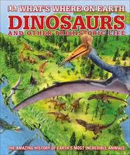 Энциклопедия What's Where on Earth Dinosaurs and Other Prehistoric Life