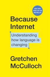 Книга Because Internet: Understanding how language is changing