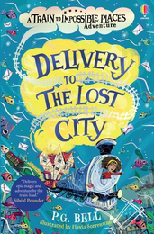 Книга Train to Impossible Places: Delivery to the Lost City (Book 3)