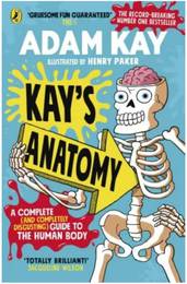 Книга Kay's Anatomy. A Complete (and Completely Disgusting) Guide to the Human Body.