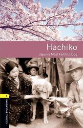 Адаптированная книга Bookworms 1: Hachiko: Japan's Most Faithful Dog