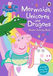 Книга Peppa Pig: Mermaids, Unicorns and Dragons Sticker Activity Book