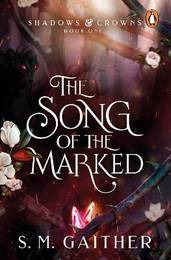 Книга The Song of the Marked (Book 1)