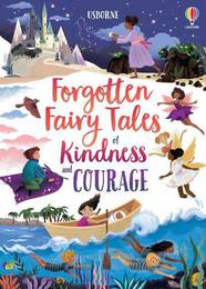 Книга Forgotten Fairy Tales of Kindness and Courage