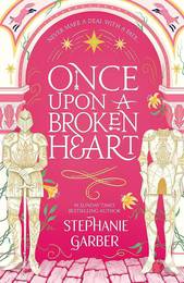 Once Upon A Broken Heart (Book 1)