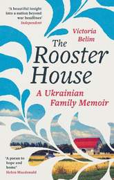 Книга The Rooster House: A Ukrainian Family Memoir