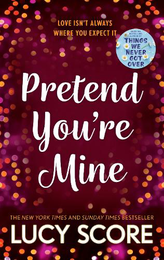 Книга Pretend You're Mine (Book 1)