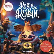 Robin Robin (A Push, Pull and Slide Book)