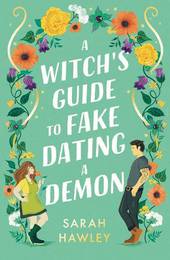 Книга A Witch's Guide to Fake Dating a Demon (Book 1)