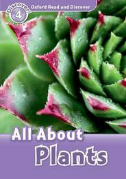 Адаптована книга Oxford Read and Discover 4: All About Plants