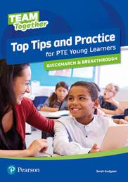 Посібник Team Together Top Tips and Practice for PTE Young Learners Quickmarch and Breakthrough УЦІНКА