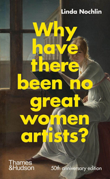 Книга Why Have There Been No Great Women Artists?
