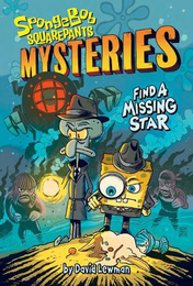 SpongeBob SquarePants Mysteries: Find a Missing Star (Book 1)