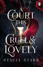 A Court This Cruel & Lovely