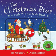 The Christmas Bear (A Push, Pull and Slide Book)