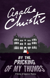 Книга By the Pricking of My Thumbs: A Tommy & Tuppence Mystery