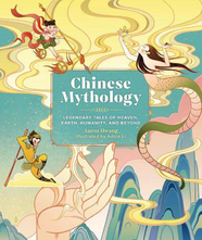 Книга Chinese Mythology: Legendary Tales of Heaven, Earth, Humanity, and Beyond