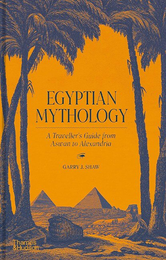 Книга Egyptian Mythology. A Traveller's Guide from Aswan to Alexandria