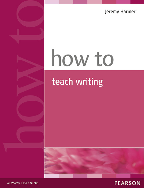Посібник How to Teach Writing