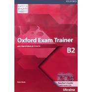 Oxford Exam Trainer B2: Teacher's Book